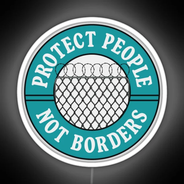 Protect People Not Borders Refugees Welcome RGB Neon Sign