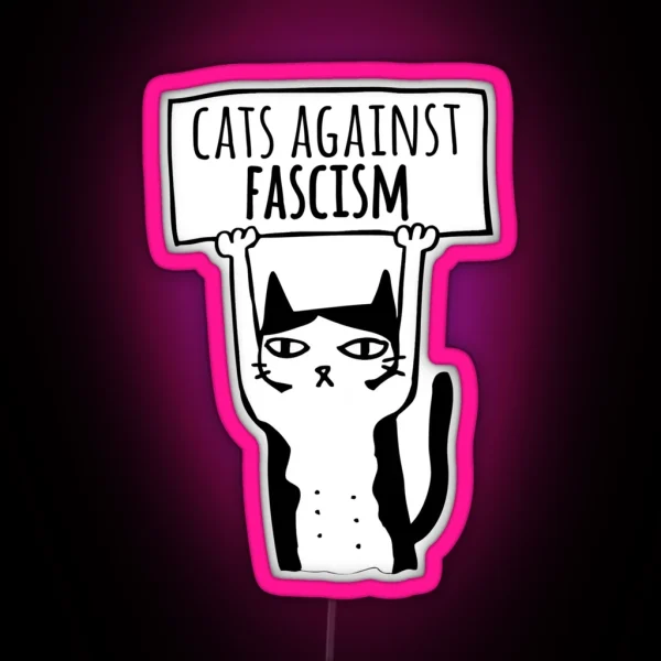 Protest Cats Against Fascism Democats Antifa Meme RGB Neon Sign