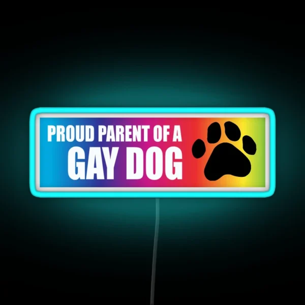 Proud Parent Of A Gay Dog RGB Neon Sign