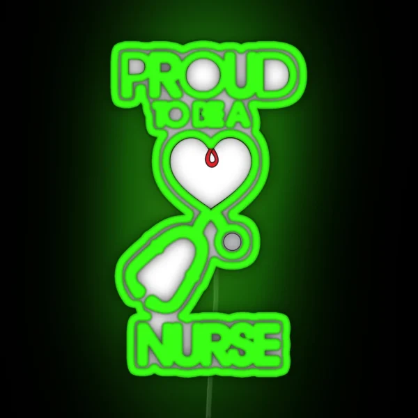 Proud To Be A Nurse RGB Neon Sign