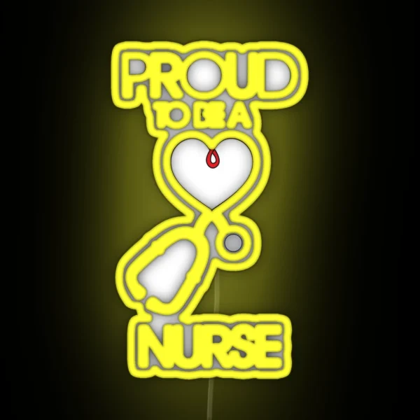 Proud To Be A Nurse RGB Neon Sign