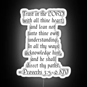 Proverbs 3 5 6 KJV Black Print RGB Neon Sign