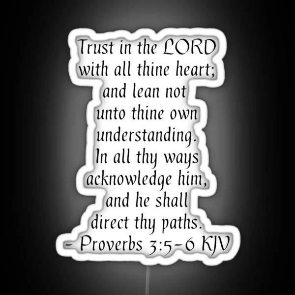 Proverbs 3 5 6 KJV Black Print RGB Neon Sign