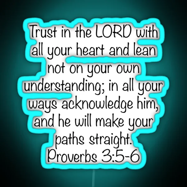 Proverbs 3 5 6 RGB Neon Sign