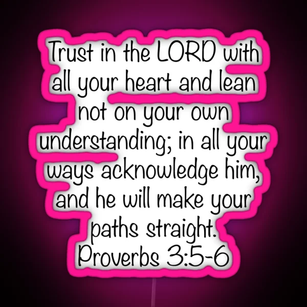 Proverbs 3 5 6 RGB Neon Sign