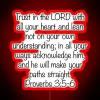Trust in the Lord with all your heart and soul.