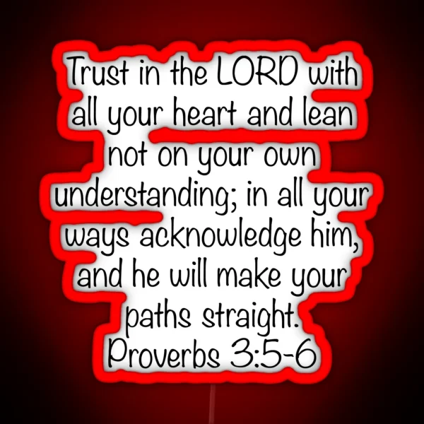 Proverbs 3 5 6 RGB Neon Sign