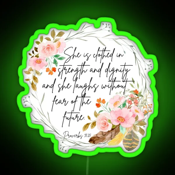 Proverbs 31 25 RGB Neon Sign