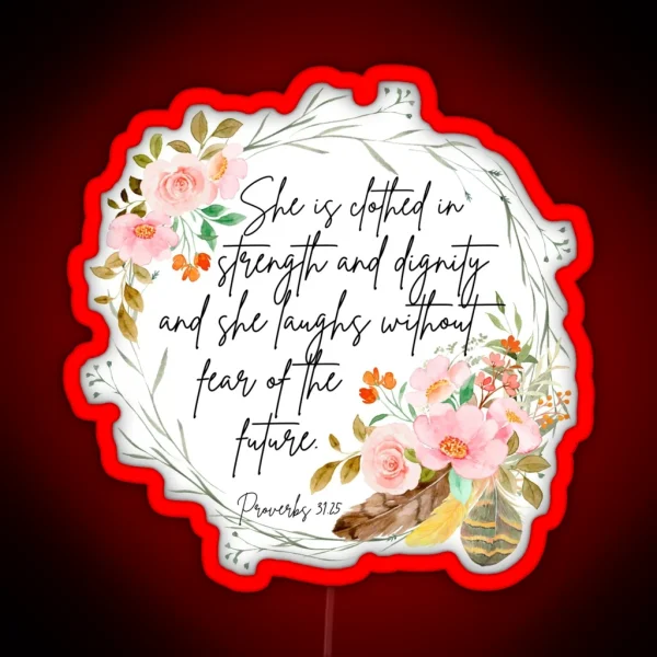 Proverbs 31 25 RGB Neon Sign
