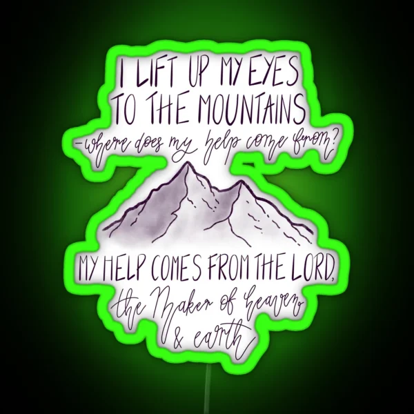 Psalm 121 1 2 My Help Comes From The Lord RGB Neon Sign