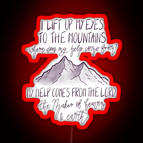 Psalm 121 1 2 My Help Comes From The Lord RGB Neon Sign