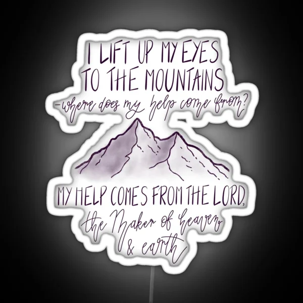 Psalm 121 1 2 My Help Comes From The Lord RGB Neon Sign