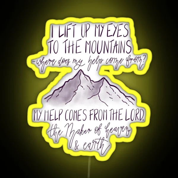 Psalm 121 1 2 My Help Comes From The Lord RGB Neon Sign