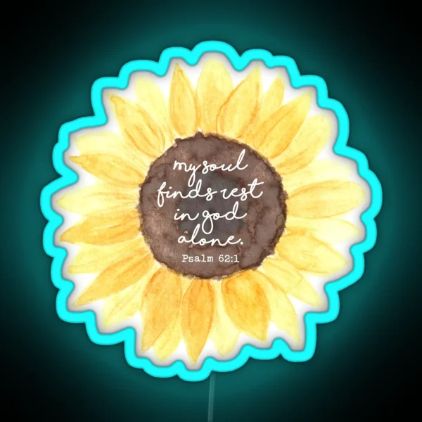 Psalm 62 1 Watercolor Sunflower RGB Neon Sign