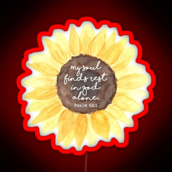 Psalm 62 1 Watercolor Sunflower RGB Neon Sign