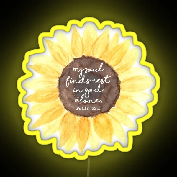 Psalm 62 1 Watercolor Sunflower RGB Neon Sign