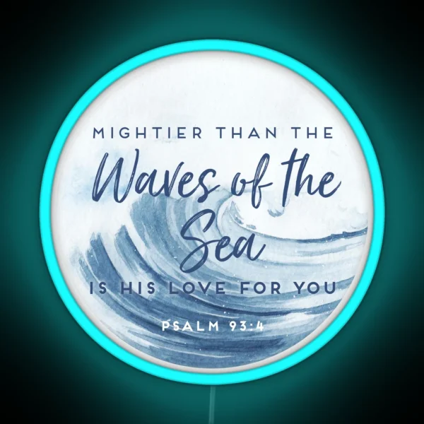 Psalm 93 4 Waves Of The Sea RGB Neon Sign