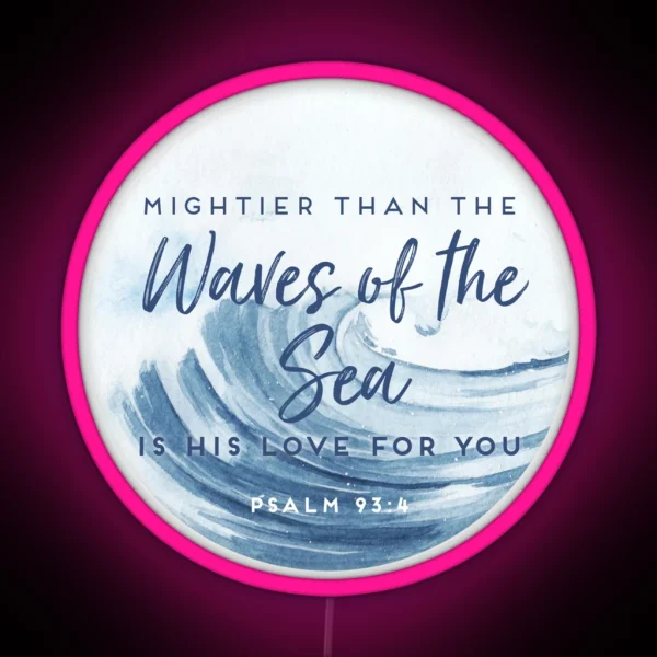 Psalm 93 4 Waves Of The Sea RGB Neon Sign