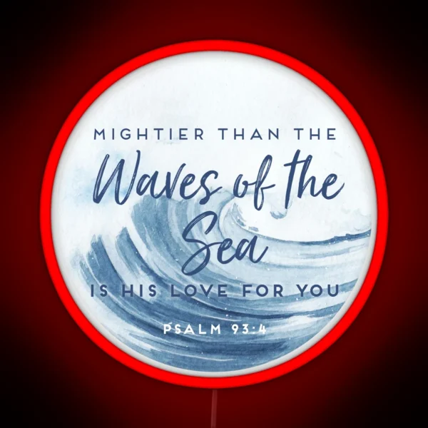 Psalm 93 4 Waves Of The Sea RGB Neon Sign