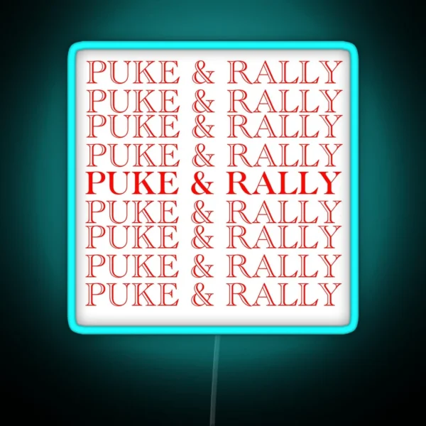 Puke And Rally RGB Neon Sign