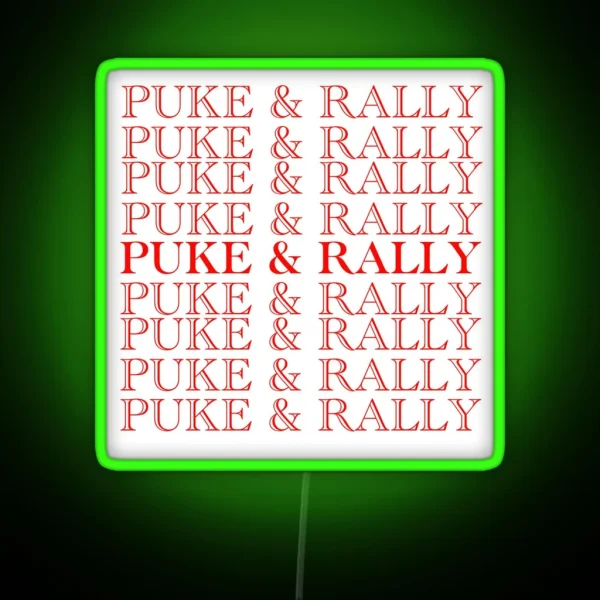 Puke And Rally RGB Neon Sign