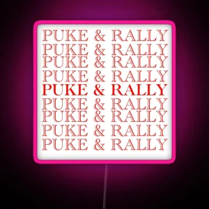 Puke And Rally RGB Neon Sign