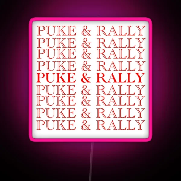 Puke And Rally RGB Neon Sign