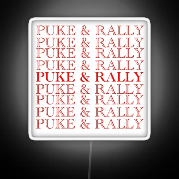 Puke And Rally RGB Neon Sign