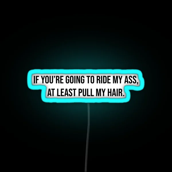 Pull My Hair Car Led RGB Neon Sign