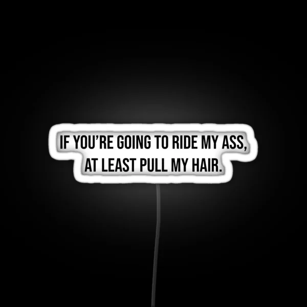 Pull My Hair Car Led RGB Neon Sign