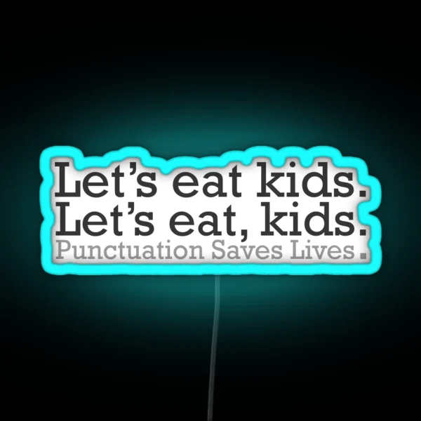 Punctuation Saves Lives RGB Neon Sign