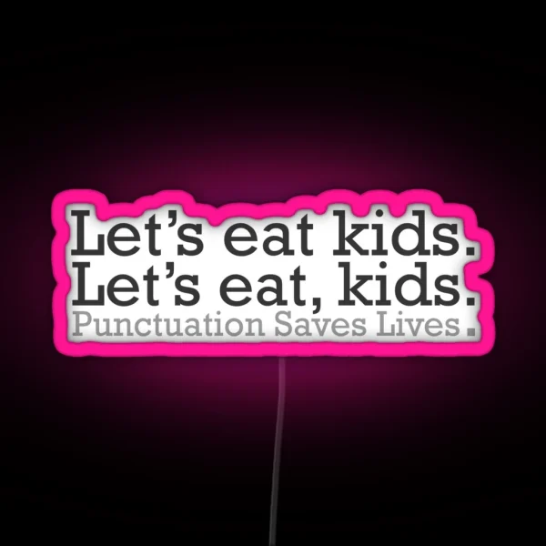 Punctuation Saves Lives RGB Neon Sign