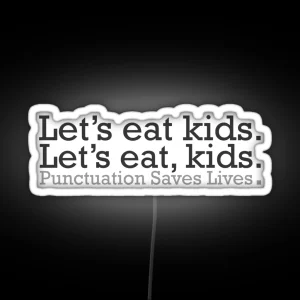 Punctuation Saves Lives RGB Neon Sign