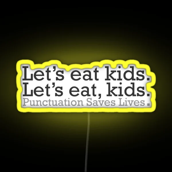 Punctuation Saves Lives RGB Neon Sign