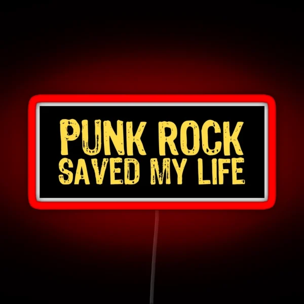 Punk Rock Saved My Life RGB Neon Sign