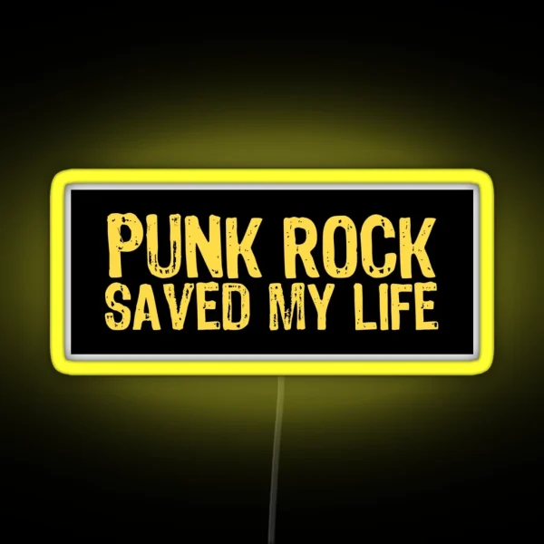 Punk Rock Saved My Life RGB Neon Sign