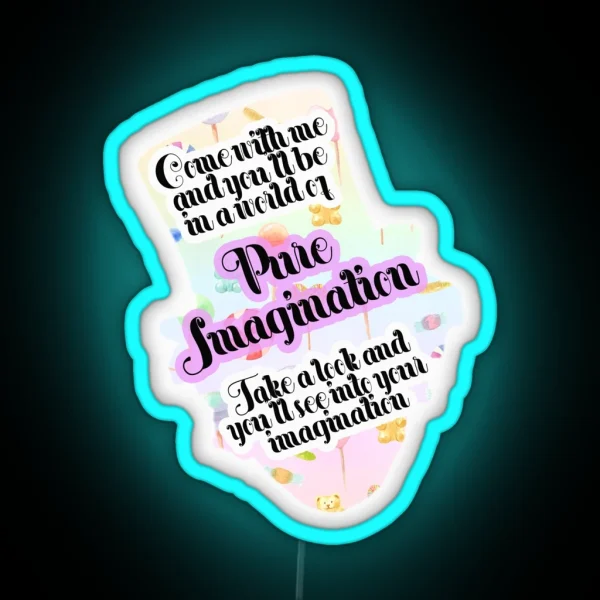 Pure Imagination Led RGB Neon Sign