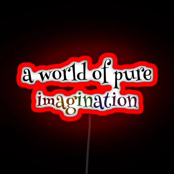 Pure Imagination RGB Neon Sign