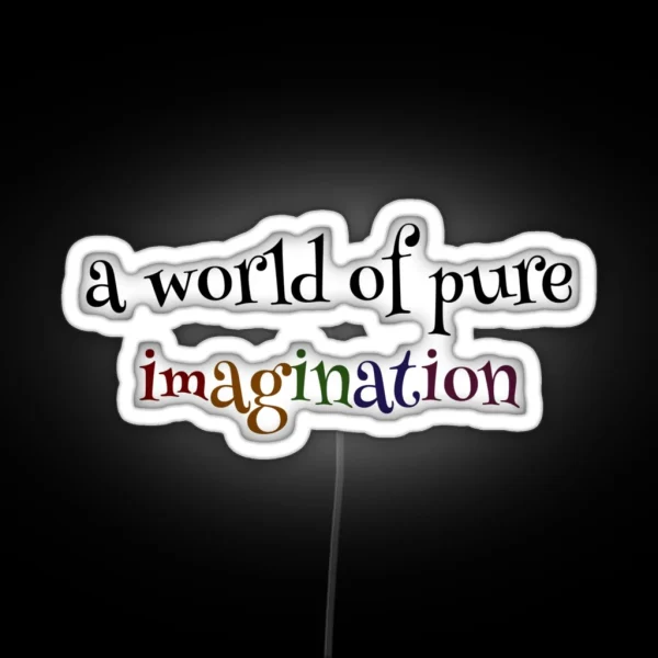 Pure Imagination RGB Neon Sign