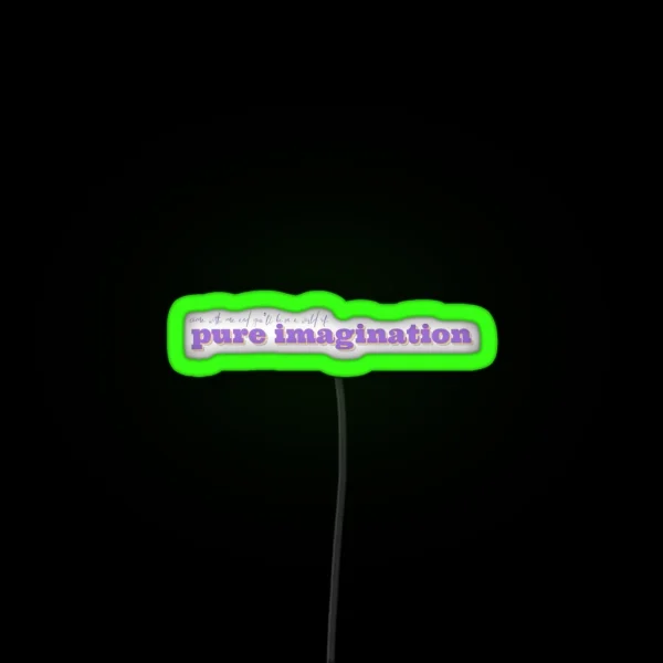 Pure Imagination RGB Neon Sign