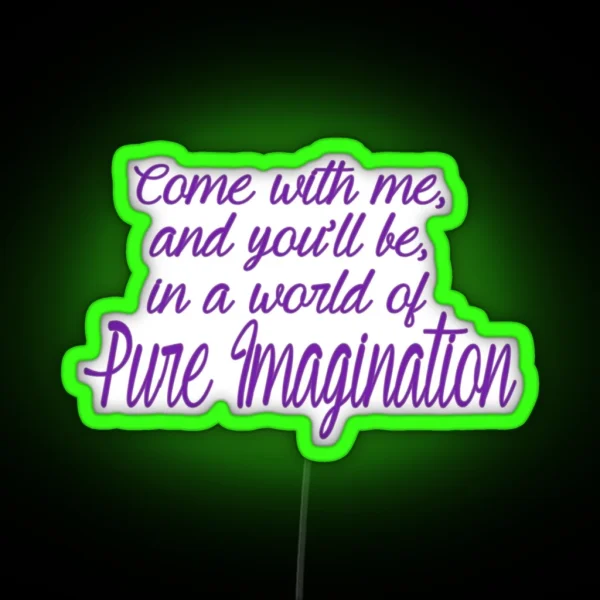 Pure Imagination RGB Neon Sign