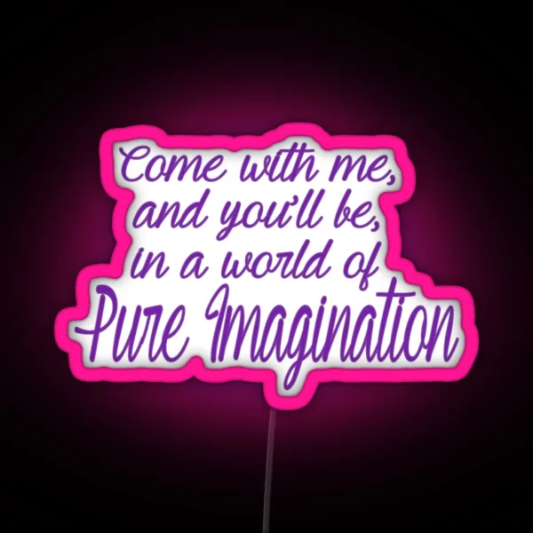 Pure Imagination RGB Neon Sign