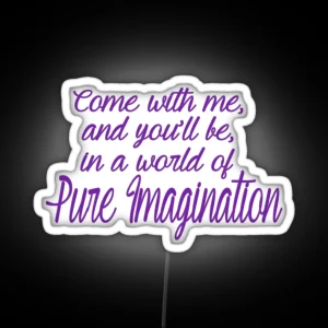 Pure Imagination RGB Neon Sign