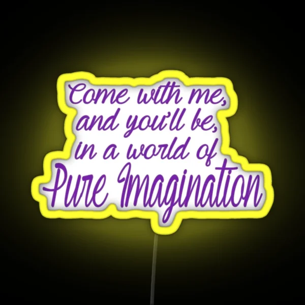 Pure Imagination RGB Neon Sign
