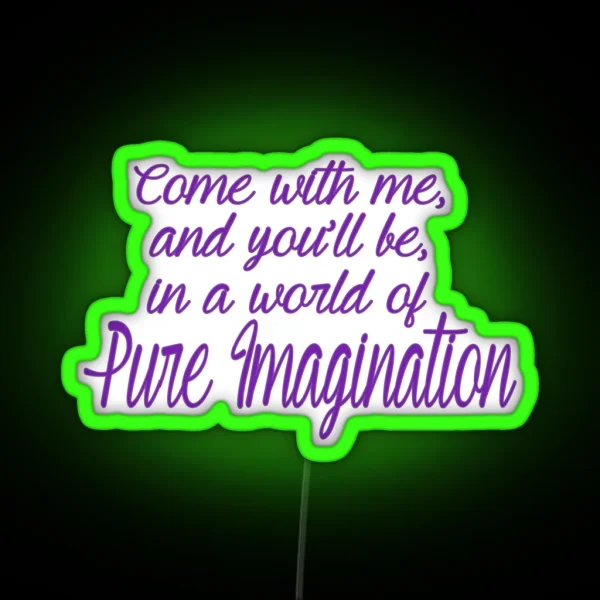 Pure Imagination RGB Neon Sign
