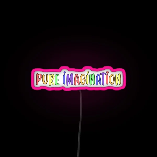 Pure Imagination RGB Neon Sign