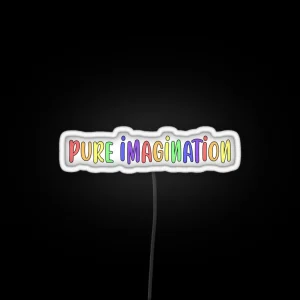 Pure Imagination RGB Neon Sign