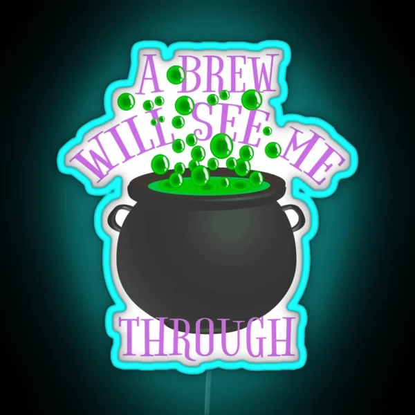 Purple A Brew Will See Me Through Great Drinking Design RGB Neon Sign