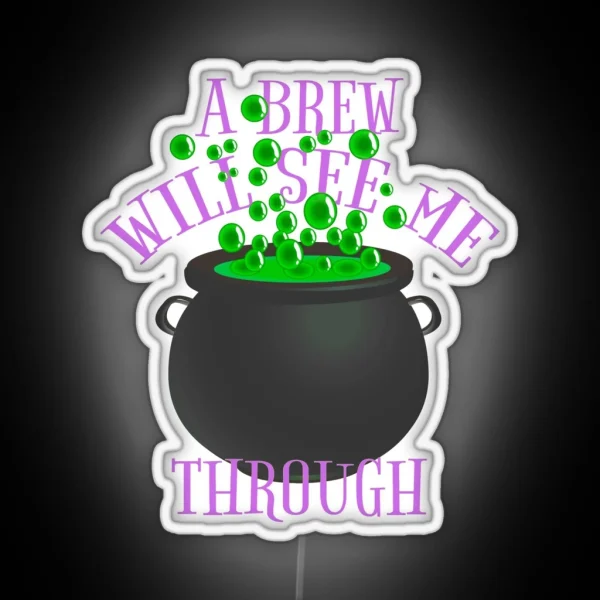 Purple A Brew Will See Me Through Great Drinking Design RGB Neon Sign