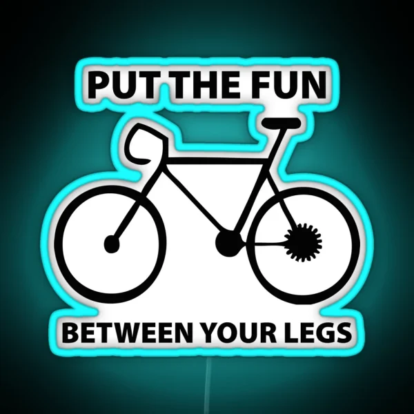Put The Fun Between Your Legs RGB Neon Sign